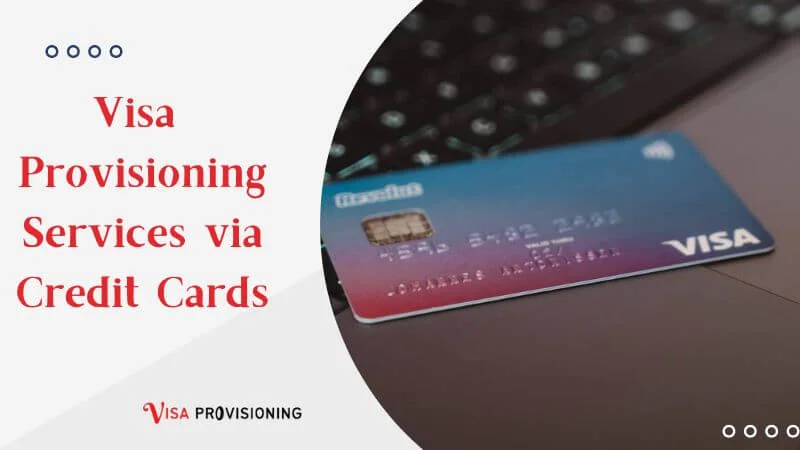 visa-provisioning-services-via-credit-cards