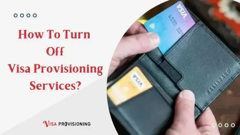 how-to-turn-off-visa-provisioning-services